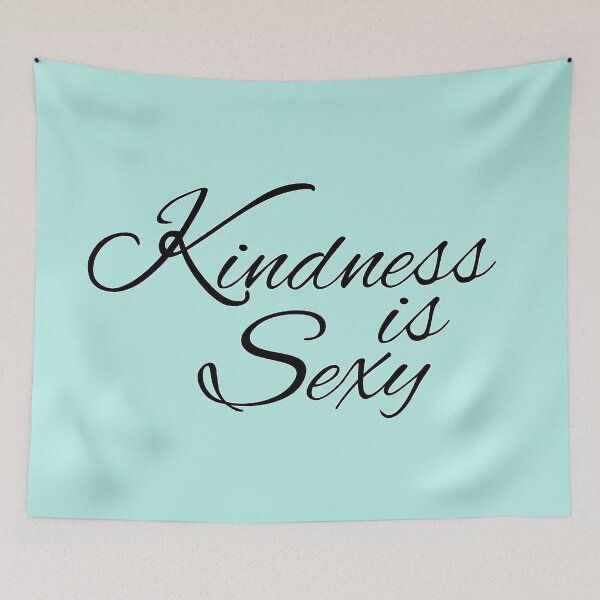 Item preview, Kindness is Sexy designed and sold by DA Art Shop.