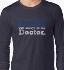 Christopher Eccleston Will Always Be My Doctor Long Sleeve T-Shirt