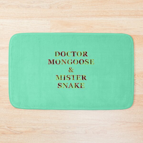 Item preview,  Quote humor Doctor Mongoose & Mr. Snake designed and sold by Ralek.