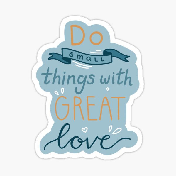 Item preview, Do small things with great love designed and sold by walkwithyes.