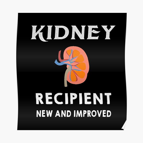 Kidney Transplant Posters | Redbubble