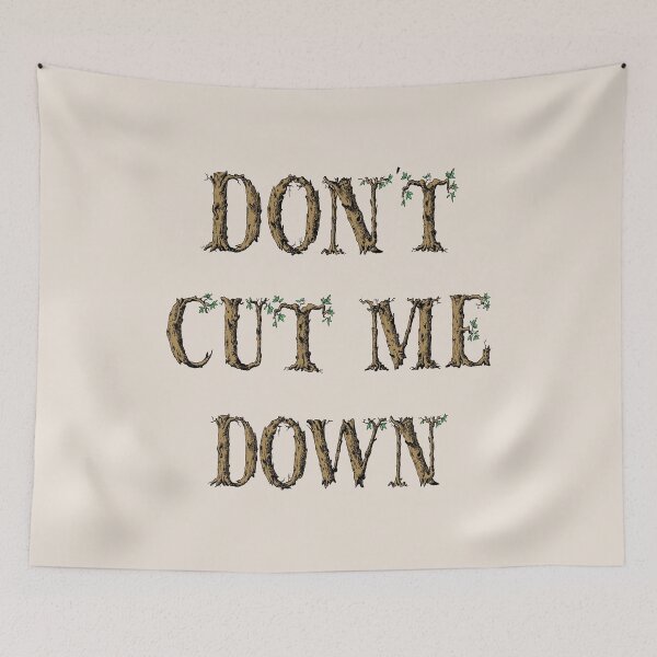 Item preview, Dont Cut Me Down Tree Typography designed and sold by karwilberevivalcollection.