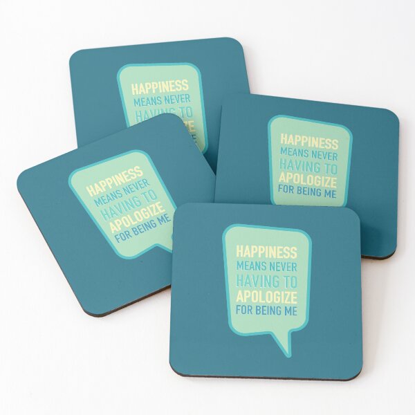 Item preview, Happiness means never having to apologize for being me designed and sold by bubbliciousart.