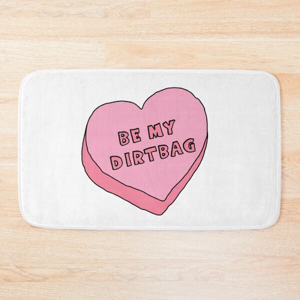 Item preview, Be My Dirtbag designed and sold by wanderingfools.