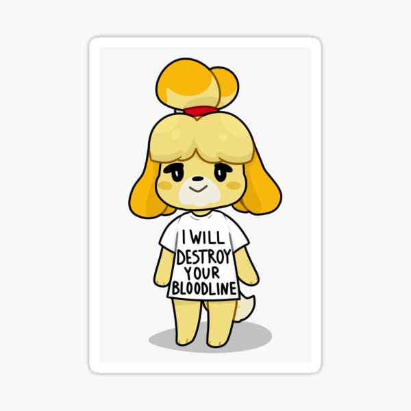 I will destroy your bloodline Sticker