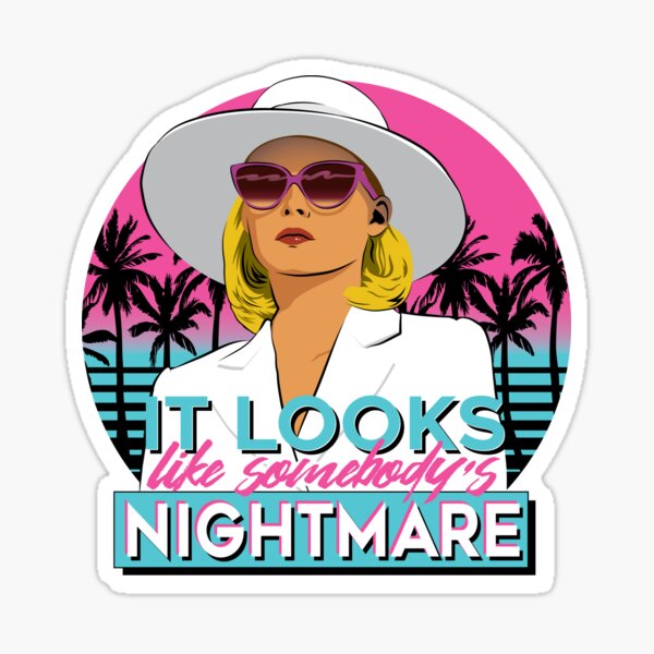 Somebody's Nightmare Sticker