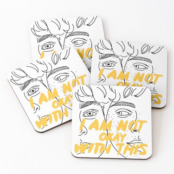 Item preview, I Am Not Okay With This  designed and sold by Maeveykinzz.