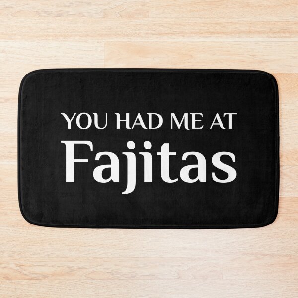 Item preview, Had Me At Fajitas Mexican Food Fajita Wrap designed and sold by Creekman Designs.