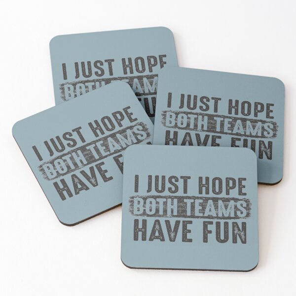 Item preview,  I Just Hope Both Teams Have Fun Game Day Humor Quote For Sports Lovers and Fans  designed and sold by alenaz.