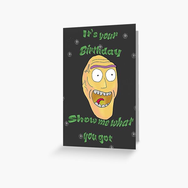 Rick and Morty - Show me what you got Birhday Card Greeting Card