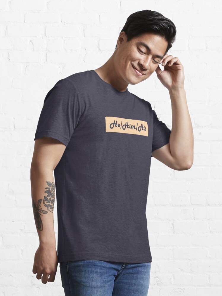 Alternate view of He/Him/His Preferred Pronouns Essential T-Shirt