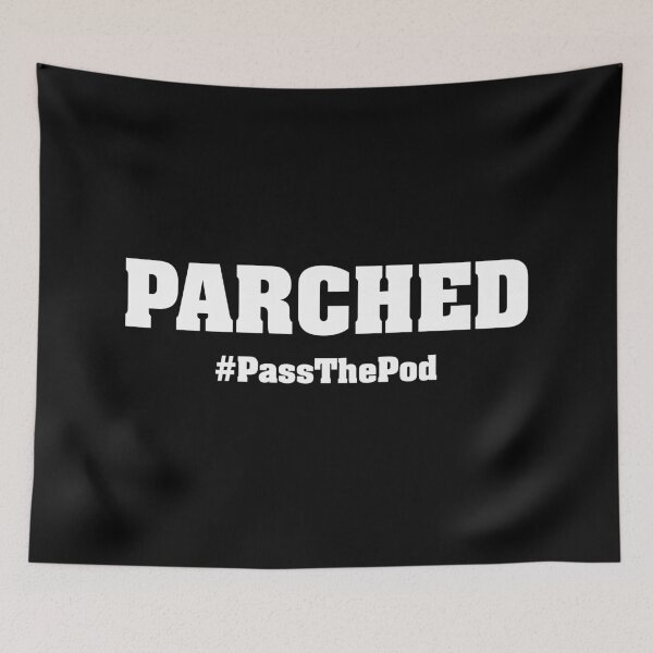 Item preview, Parched | That Peter Crouch Podcast | White Print designed and sold by SJ Designs.