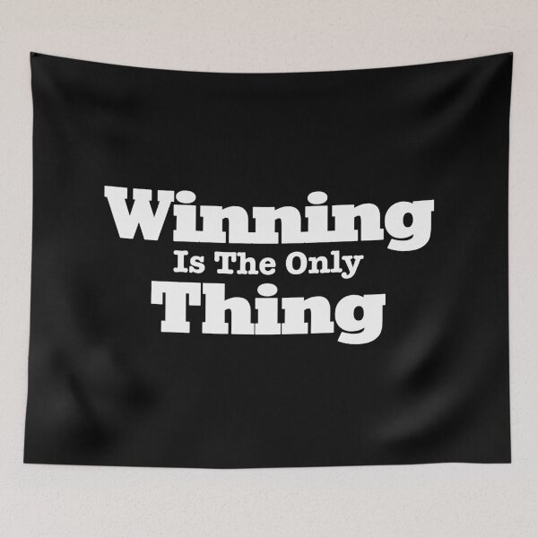 Item preview, Winning Is The Only Thing Motivational Quote designed and sold by Xzendor7 Digital Art Creations.