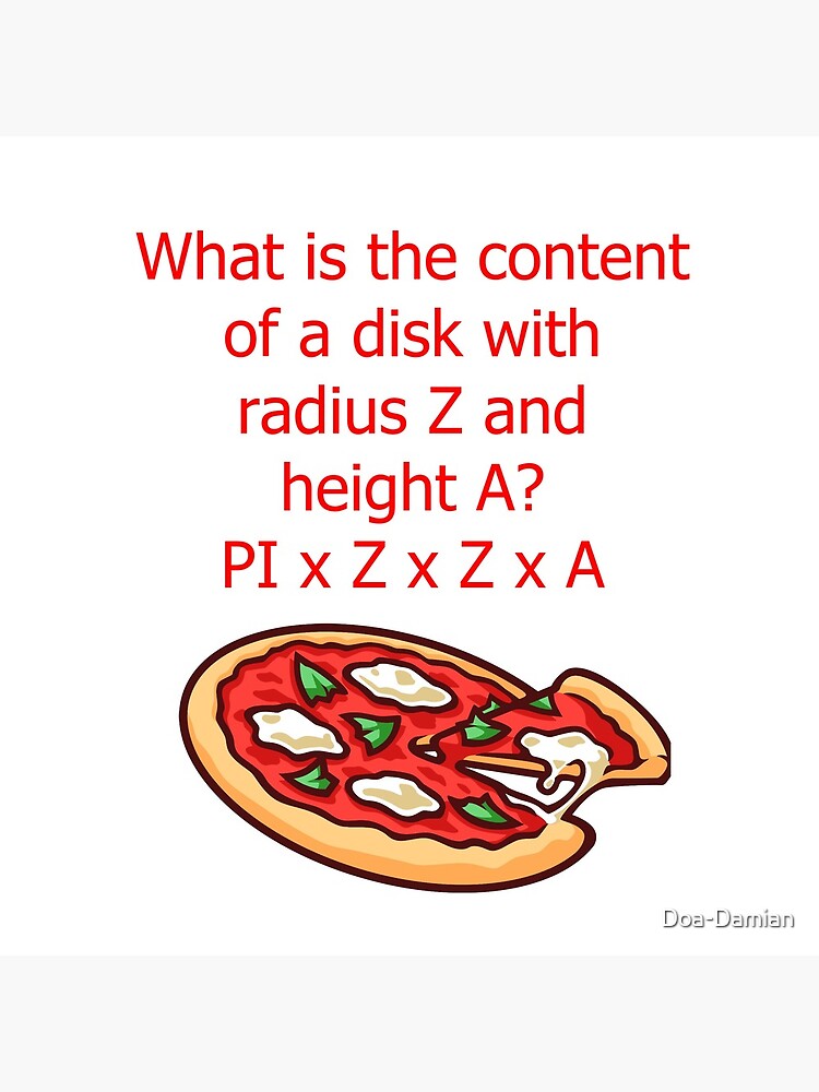 "Pizza Math Formula Joke " Poster by DoaDamian Redbubble