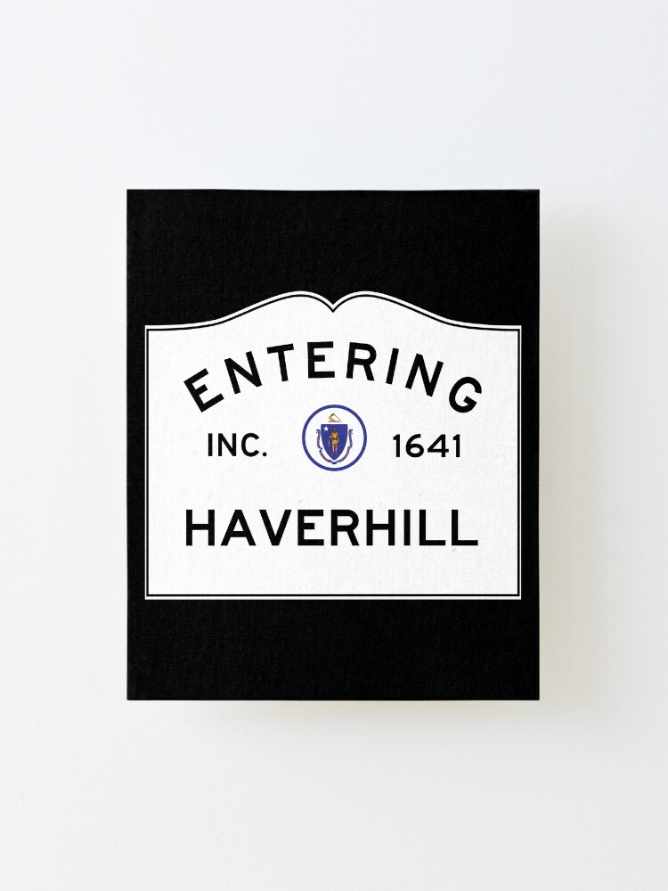 Alternate view of Entering Haverhill Massachusetts - Commonwealth of Massachusetts Road Sign Mounted Print