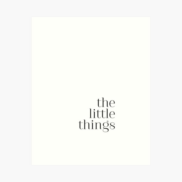 Item preview, The Little Things designed and sold by wisemagpie.