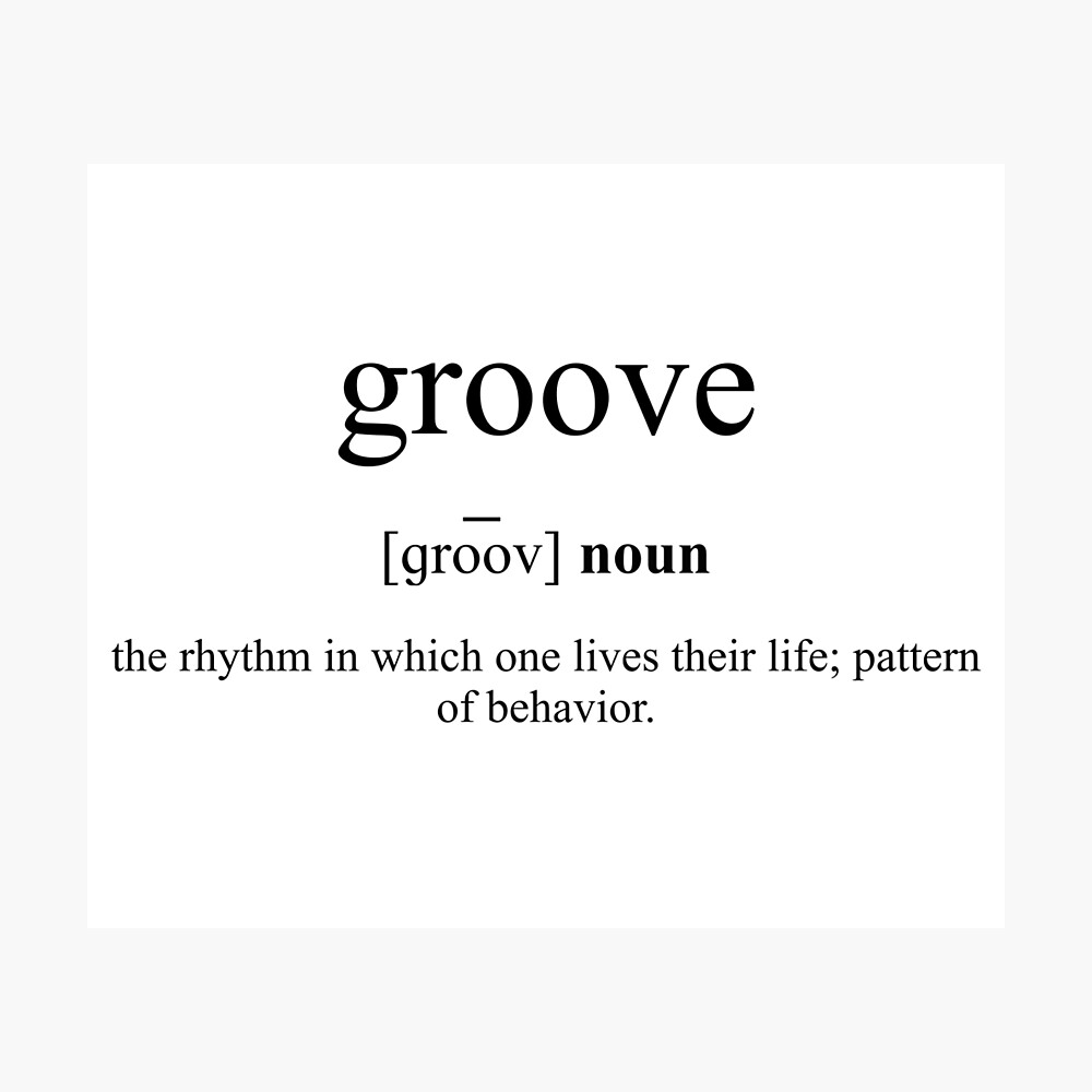 Groove Definition | Dictionary Collection Poster by Designschmiede |  Redbubble