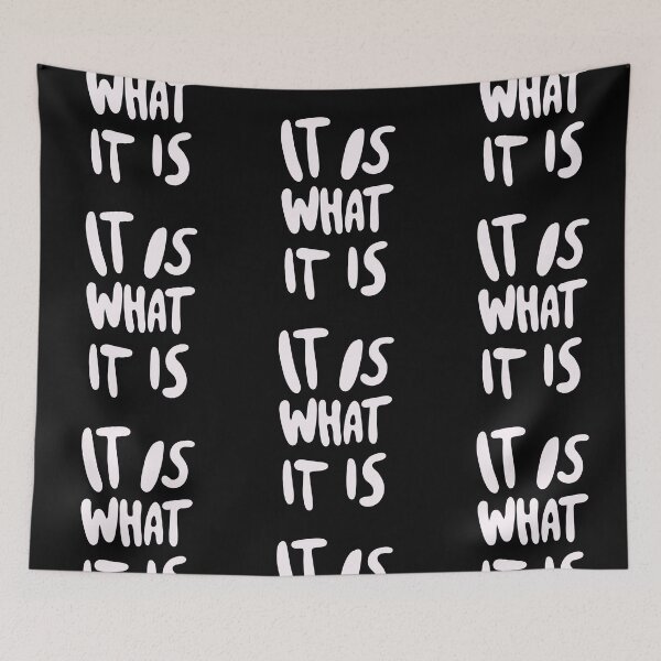 Item preview, "It Is What It Is" - Bold Version designed and sold by isstgeschichte.