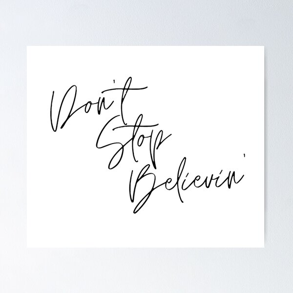 Item preview, "Don't Stop Believin'" Calligraphy Graphic Art designed and sold by a-krish2003.