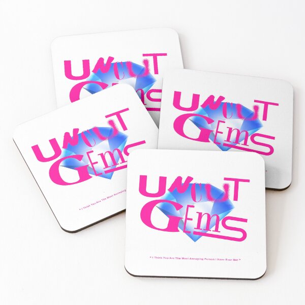 Item preview, Uncut Gems "I Think You Are The Most Annoying Person I Have Ever Met" designed and sold by Younes Ettali.