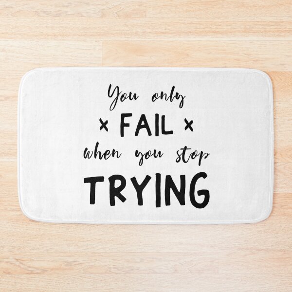 Item preview, You only fail when you stop trying designed and sold by Pameli.