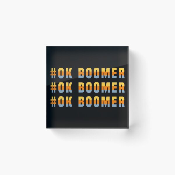 Item preview, OK BOOMER designed and sold by blankshirt.