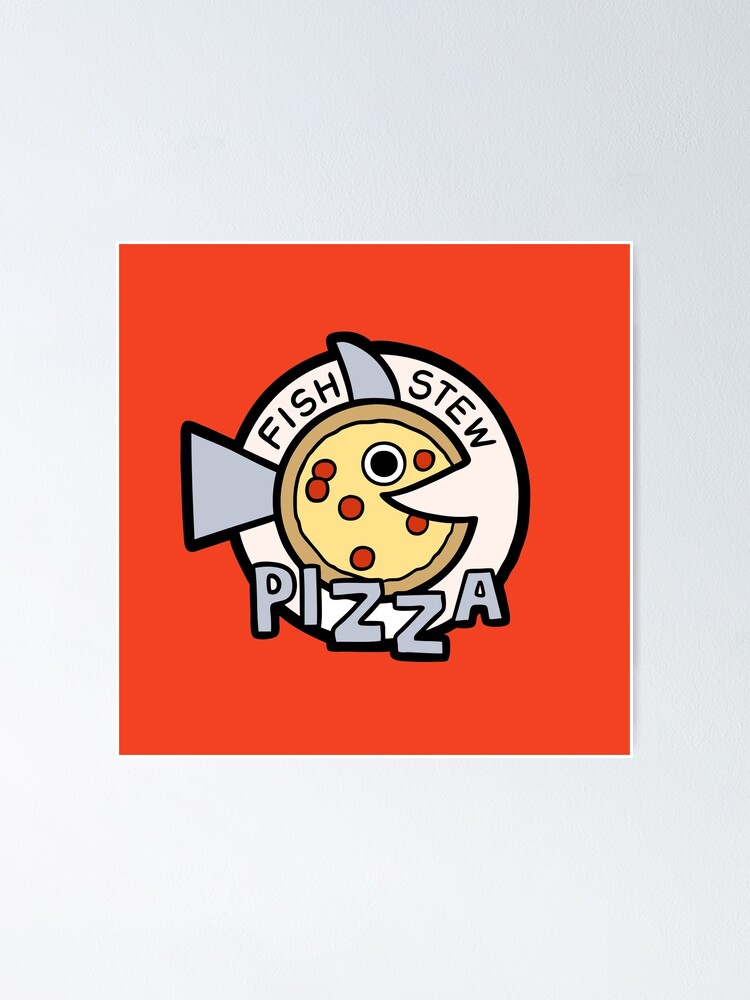 "Fish Stew Pizza Logo from Steven Universe" Poster by evannave Redbubble