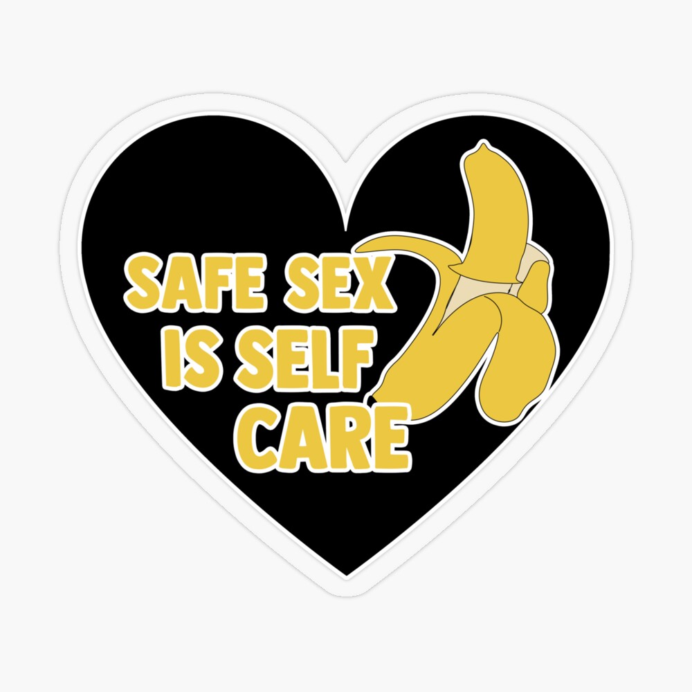 Safe Sex Is Self Care