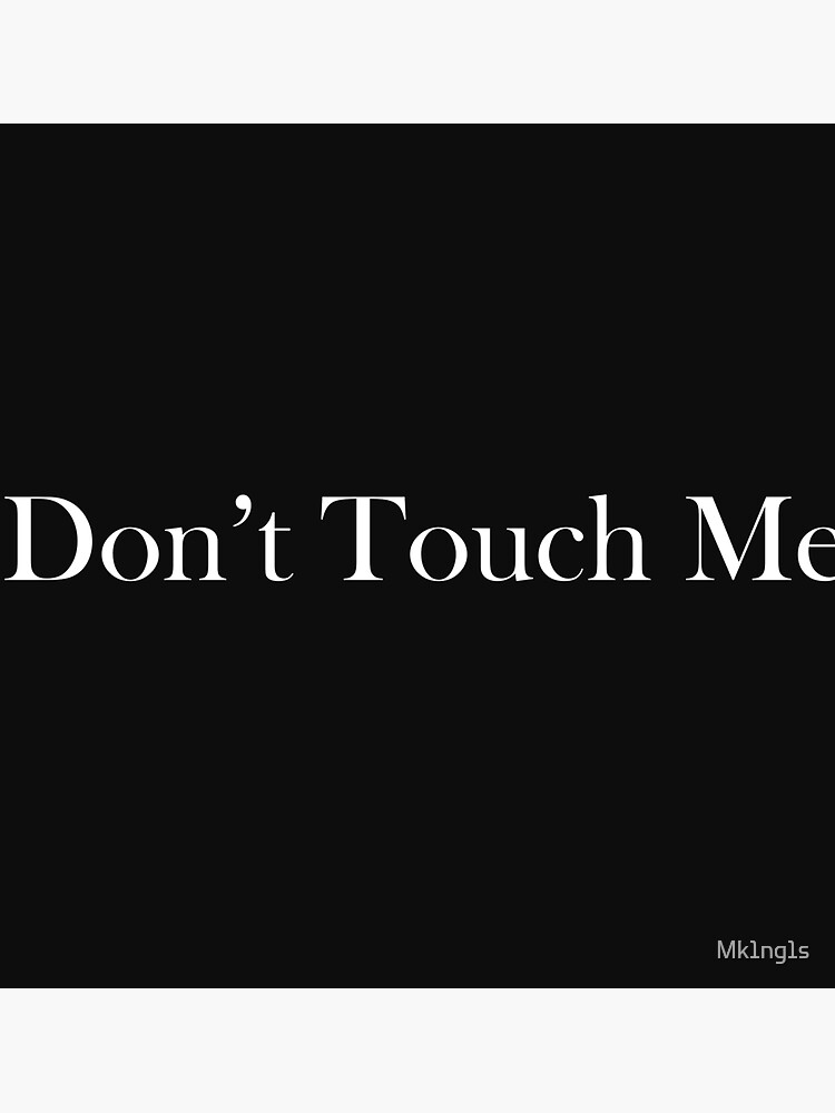 "no Touching" Sticker for Sale by Mk1ng1s Redbubble