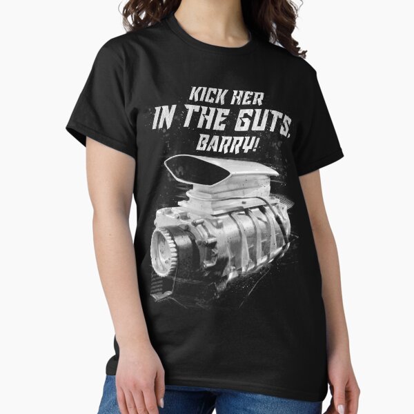 Item preview, The Last of the V8s Kick Her in the Guts Barry! designed and sold by simopt.