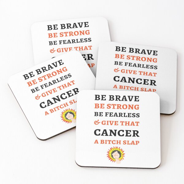 Item preview, Be Brave Be Strong Be Fearless & Give That Cancer A Bitch Slap designed and sold by PinkPandaPress.