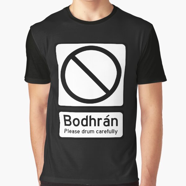 Bodhran, Please drum carefully. Graphic T-Shirt