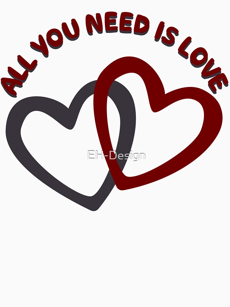 All you need is Love von EH-Design