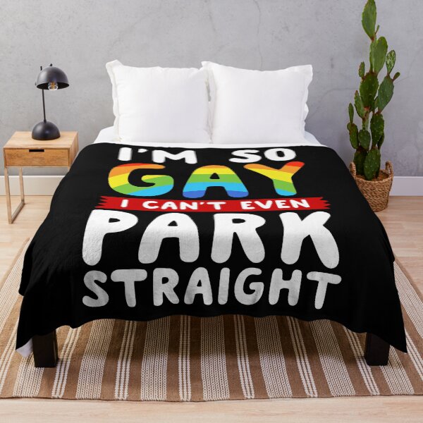 Item preview, I'm So Gay I Can't Even Park Straight designed and sold by thingsandthings.