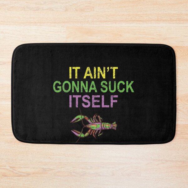 Item preview, Lobster Aint Gonna Suck Itself - Funny Mardi Gras tee's designed and sold by thehafdesigner.