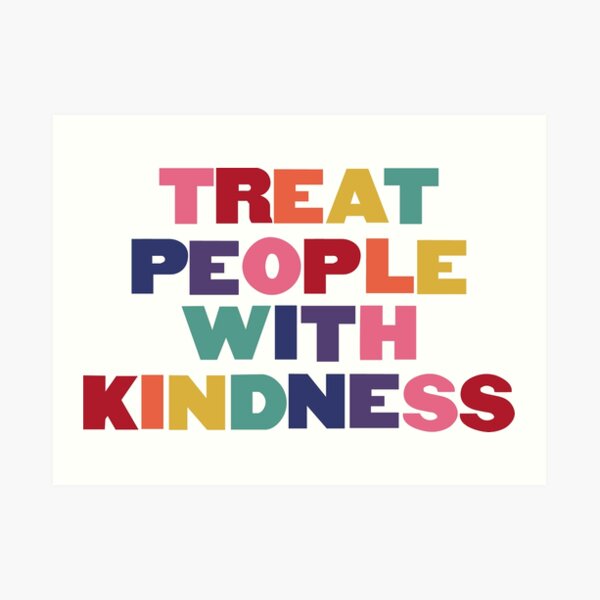 Rainbow Treat People With Kindness Art Print