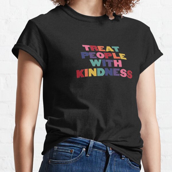 Rainbow Treat People With Kindness Classic T-Shirt