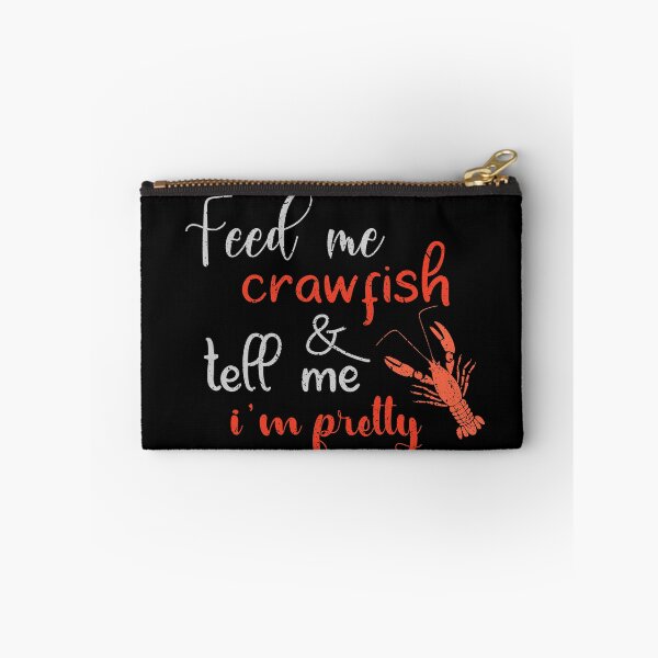 Item preview, Feed Me Crawfish And Tell Me I'm Pretty designed and sold by eulonix.