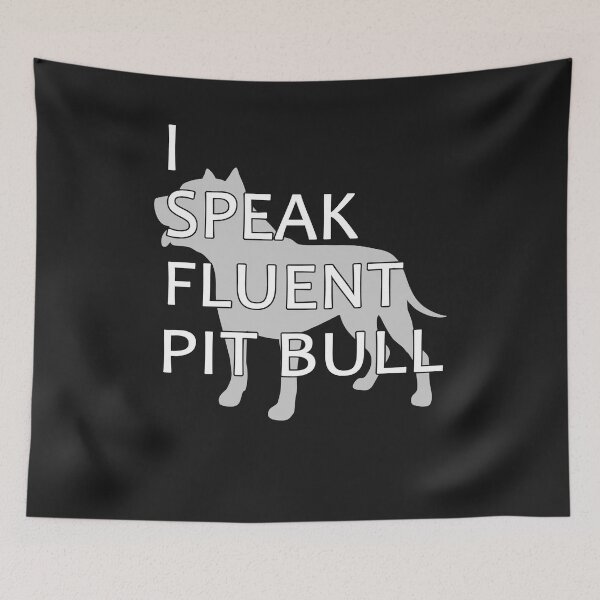 Item preview, I Speak Fluent Pit bull designed and sold by WelderSurgeon.