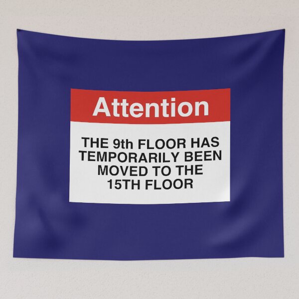 Item preview, 9th Floor Temporarily Moved to 15th designed and sold by Engrishman.