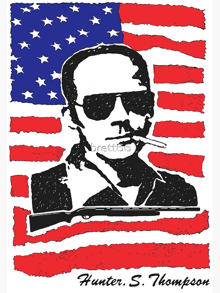 Disover Hunter S Thompson. Drugs, alcohol, violence and insanity Premium Matte Vertical Poster