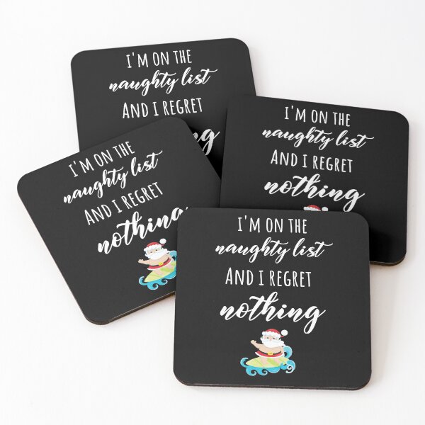 Item preview, I'm on The Naughty List And I Regret Nothing designed and sold by PinkPandaPress.
