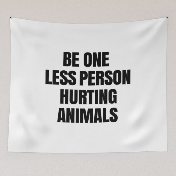 Item preview, Be One Less Person Hurting Animals Vegan Vegetarian designed and sold by RBEnt.