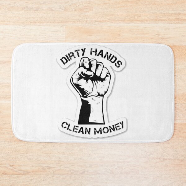 Item preview, Dirty Hands Clean Money designed and sold by jackscraft.