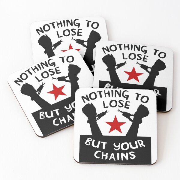 Item preview, Nothing To Lose But Your Chains - Socialist, Marxist, Leftist designed and sold by SpaceDogLaika.