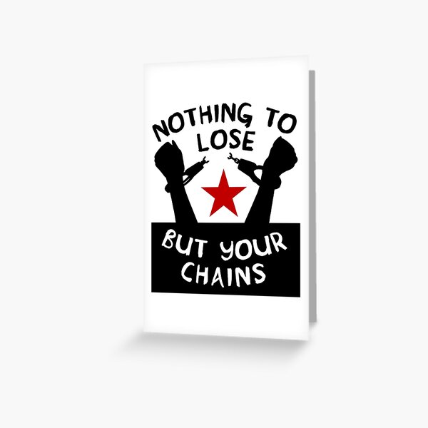 Item preview, Nichts zu verlieren als Ihre Ketten - sozialistisch, marxistisch, links designed and sold by SpaceDogLaika.