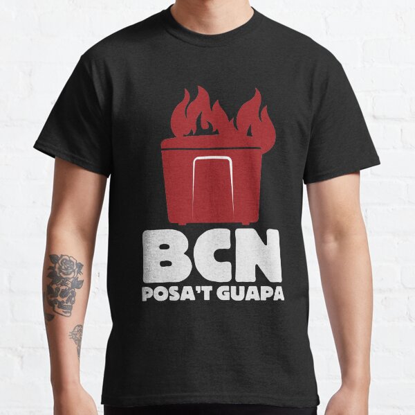 Barcelona posa't beautiful Classic T-Shirt