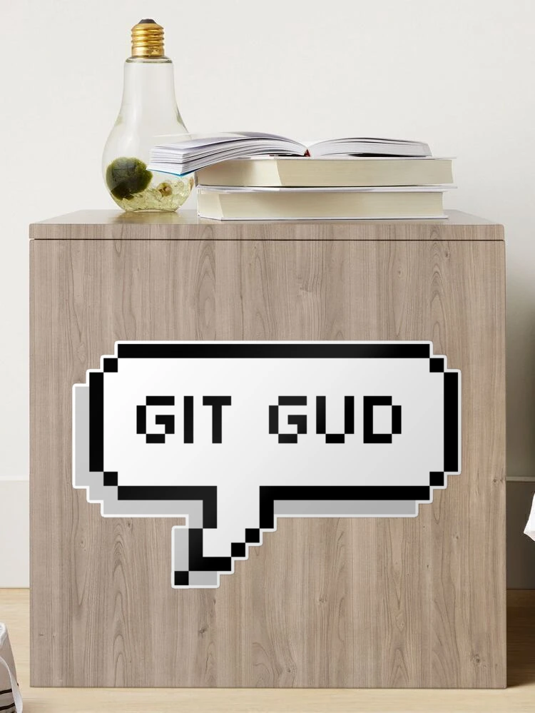 Git Gud' Sticker – SeamonsterSyndicate