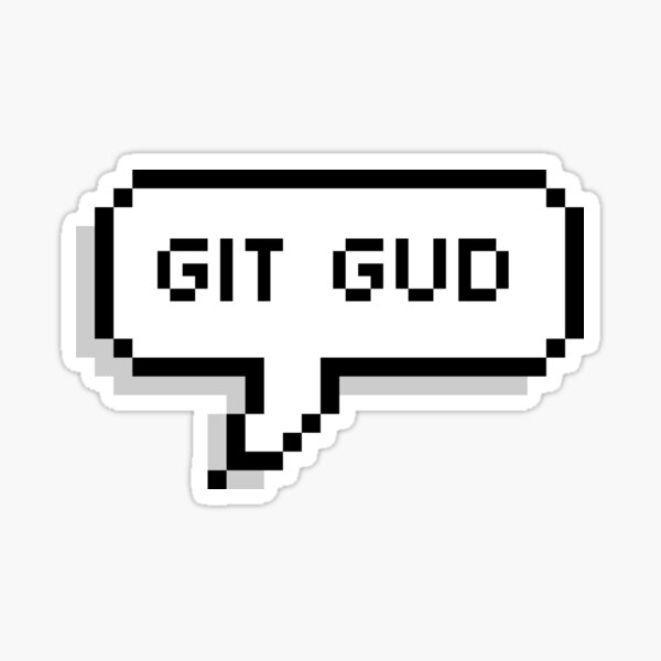 Git Gud Scrub Socrates Funny Gamer Meme Sticker for Sale by Joeconnor