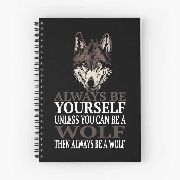 Item preview, Always Be Yourself Unless You Can Be A Wolf product designed and sold by RedmonsDesigns.